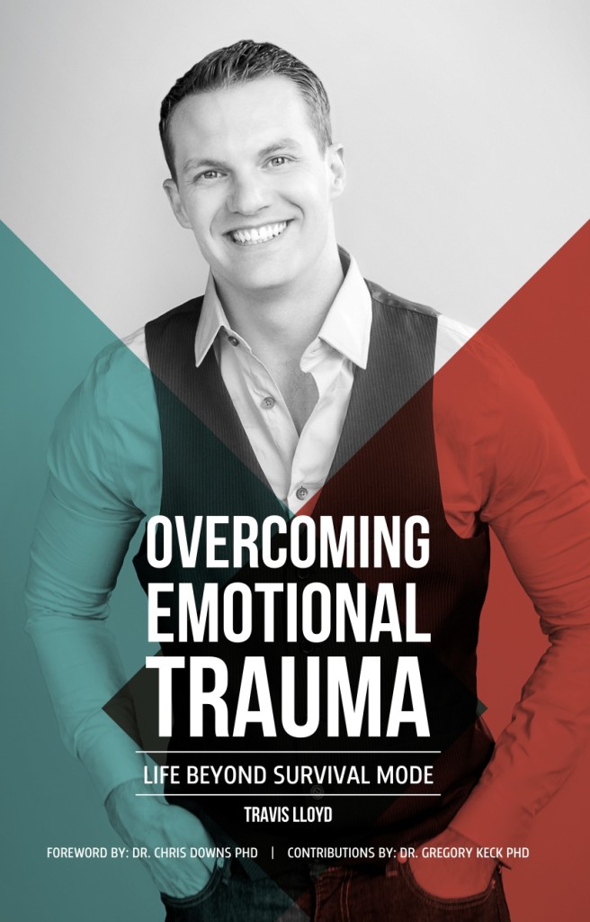 Overcoming Emotional Trauma: Life Beyond Survival Mode by Travis Lloyd (front cover)